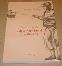 Szabó Tibor ( Szerkesztő): Tanulmányok Halasy-Nagy József filozófiájáról