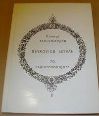 Ünnepi tanulmányok Sinkovics István 70. születésnapjára