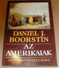 Boorstin Daniel J: Az amerikaiak. A gyarmatosítás kora