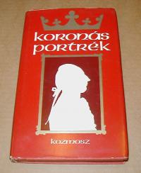 Szvák Gyula (szerkesztő): Koronás portrék