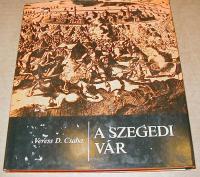 Veress D. Csaba: A szegedi vár
