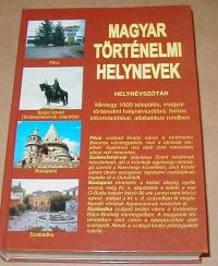 Csiffáry Tamás ( Szerkesztő): Magyar történelmi helynevek