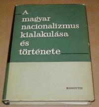 A magyar nacionalizmus kialakulása és története