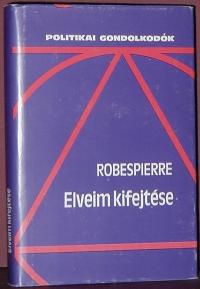Maximilien Robespierre: Elveim kifejtése