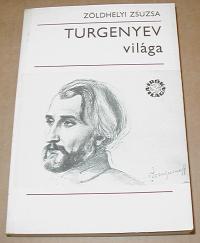 Zöldhelyi Zsuzsa: Turgenyev világa