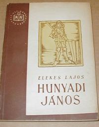 Elekes Lajos: Hunyadi jános