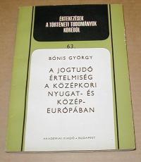 Bónis György: A jogtudó értelmiség a középkori Nyugat- és Közép-Európában