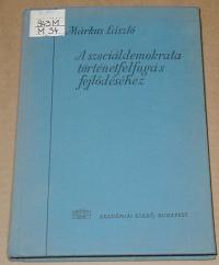Márkus László: A szociáldemokrata történetfelfogás fejlődéséhez