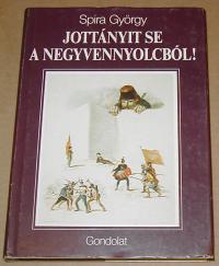 Spira György: Jottányit se a negyvennyolcból