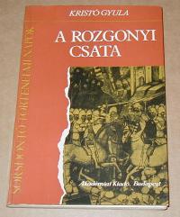 Kristó Gyula: A rozgonyi csata
