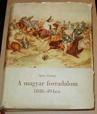 Spira György: A magyar forradalom 1848-49-ben