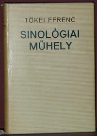 Tőkei Ferenc: Sinológiai műhely