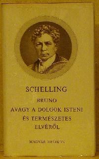 Schelling, Friedrich Wilhelm Joseph: Bruno avagy a dolgok isteni és természetes elvéről /Beszélgetés/