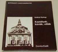 Kelényi György: Kastélyok, kúriák, villák