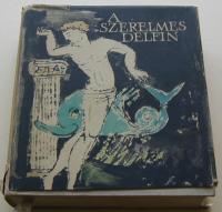 A szerelmes delfin. Ókori dekameron