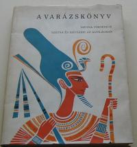 A varázskönyv. Szetna története. Szetna és Sziuszire az alvilágban