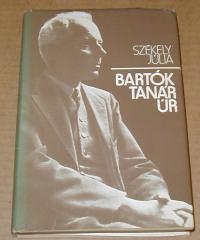 Székely Júlia: Bartók tanár úr