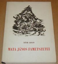 Tóth Ervin: Mata János fametszetei