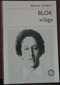 Bakcsi György: Blok világa