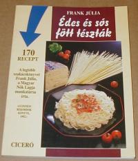 Frank Júlia: Édes és sós főtt tészták
