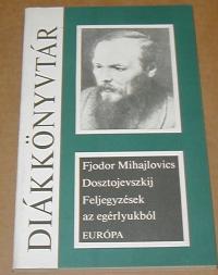 Dosztojevszkij: Feljegyzések az egérlyukból