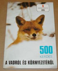 Csekő Sándor (szerkesztő): 500 kérdés a vadról és környezetéről