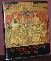 Horváth Vera: Az indiai művészet évezredei