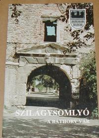 Szilágysomlyó. A Báthory vár