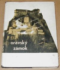 Kavuljaková-Menclová: ORAVSKY ZáMOK ( ÁRVA VáRA)