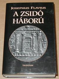 Josephus Flavius: A zsidó háború