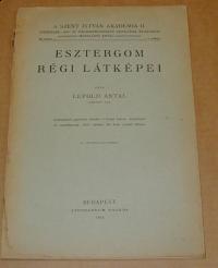 Lepold Antal: Esztergom régi látképei