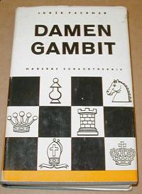 Ludek, Pachman: DAMENGAMBIT. MODERNE ACHACHTHEORIE