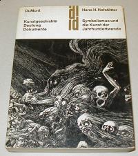 H, Hans Hofstätter: SYMBOLISMUS UND DIE KUNST DER JAHRHUNDERTWENDE