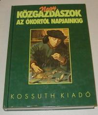 Nagy közgazdászok az ókortól napjainkig. A nagy elődök élete és műve