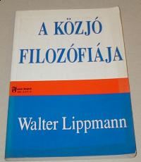 Lippmann, Walter: A közjó filozófiája