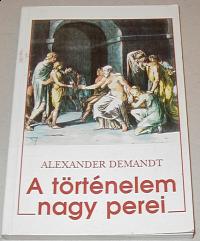 Demandt, Alexander: A történelem nagy perei