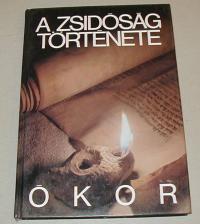 Allerhand Jacob: A zsidóság történet. Az első szentély pusztulásától a Talmud lezárásáig