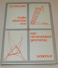 Jaglom: Galilei relativitás elve és egy nemeuklideszi geometria