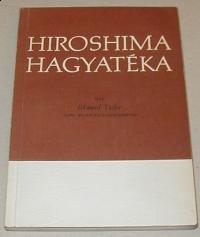 Teller Edward (Ede): Hiroshima hagyatéka
