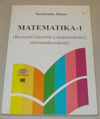 Szelezsán János: Matematika-1