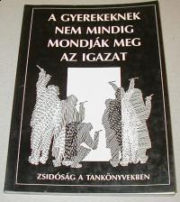 Raj Tamás (összeállító): A gyerekeknek nem mindig mondják meg az igazat