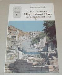 Havener, Ivan: 1. és 2. Tesszaloniki, Filippi. Kolosszei, Efezusi és Filemonhoz írt levél