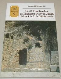 Neyrey, Jerome H: 1. és 2. Timoteushoz és Tituszhoz írt levél, Jakab, Péter1. és 2. és Judás levele