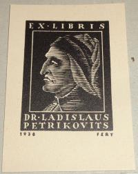 Fery Antal: Ex libris Dr.  Ladislaus Petrikovits