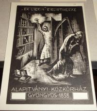 Menyhárt József (1901-1976): Ex libris bibliothecae Alapítványi Közkorház Gyöngyös 1838