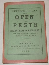 Neuester Plan von Ofen und Pesth in acht Farben gedruckt. Mit Angabe der Strassen und Gassen Namen